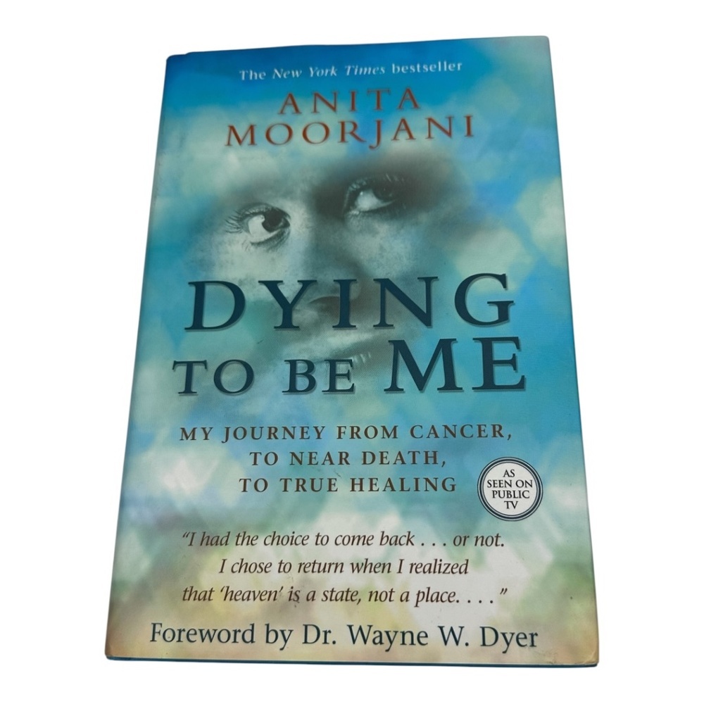 Dying To Be Me Anita Moorjani Hardcover